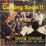 Coming Soon!!!! 『Sahib Shihab / Sahib Shihab And The Danish Radio Jazz Group』 (Oktav / OKLP111) ※オリジナル